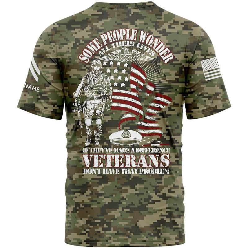 Custom Camo Some People Wonder All Their Lives If They've Made A Difference Veterans Don't Have That Problem Flag U.S Army Military Rank Corporal Name Veterans Day T-Shirt | Father's Day Gifts
